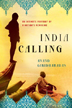 Anand Giridharadas’s “ India Calling: An Intimate Portrait of a Nation’s Remaking” 