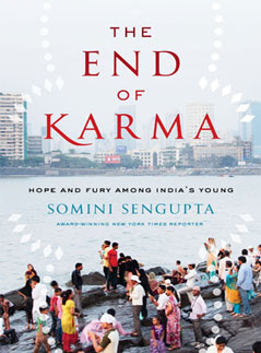 The End of Karma: Hope and Fury among India's Young