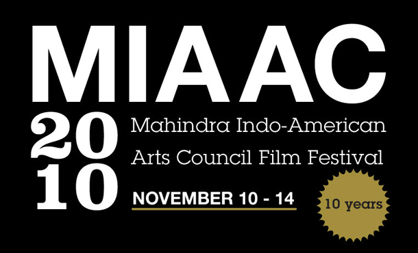 MAHINDRA INDO-AMERICAN ARTS COUNCIL (MIAAC) FILM FESTIVAL 