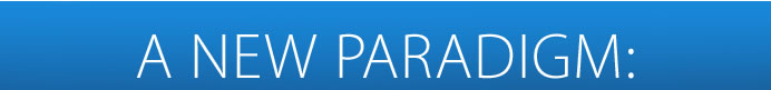 A NEW PARADIGM: