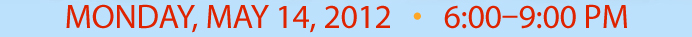 SUNDAY, APRIL 15, 2012 &BULL; 6:00&NDASH;9:00 PM