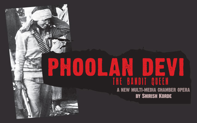 Phoolan Devi The Bandit Queen and Oper by Shirish Korde